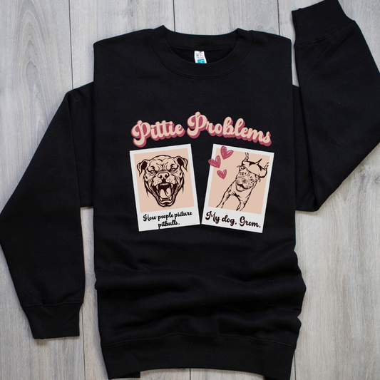 "Pittie Problems" Fur-Ever Cozy Crewneck